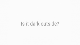 Baixar Is it dark outside?