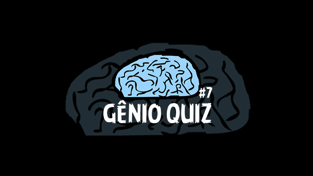 Gênio Quiz 7 - Gênio Quiz