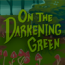 Baixar On the Darkening Green para Mac