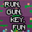 Baixar Run, Gun, Key, Fun