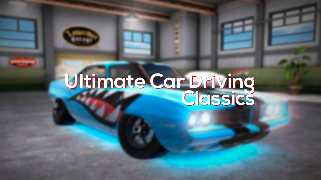 Jogo do fusca, Ultimate Car Driving Classics, tunando e